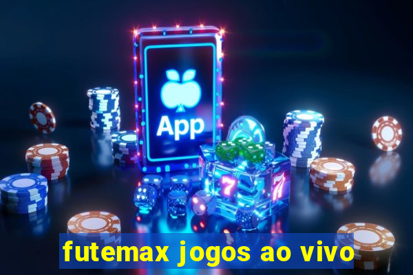 futemax jogos ao vivo